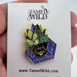 Tamed Wild I Drink & I Grow Things Lapel Hat Pin