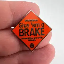 Washington Give 'em a Brake Transportation and Utility Workers Road Sign Pin