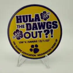 2007 University Of Washington Alumni Association Hula The Dawgs Out Button