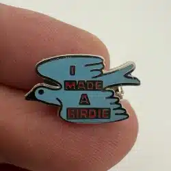 I Made A Birdie Pin Brooch - Golfing Pin