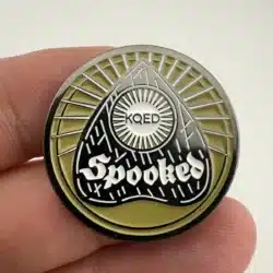 KQED Spooked Podcast Promotional Pin - Supernatural Stories