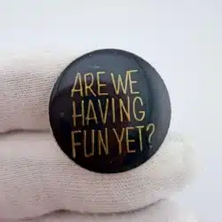 Are We Having Fun Yet? Pin - Dark Blue / Purple