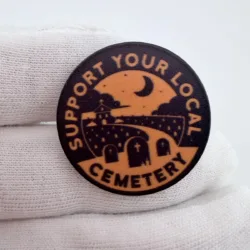 Support Your Local Cemetery Lapel Pin - Offset Graphic